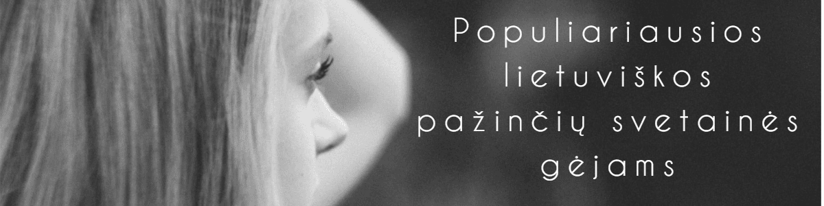 Populiariausios lietuviškos pažinčių svetainės gėjams