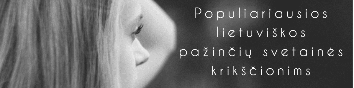 Populiariausios lietuviškos pažinčių svetainės krikščionims