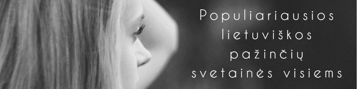 Populiariausios lietuviškos pažinčių svetainės visiems